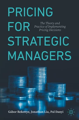 Abbildung von Rekettye / Liu | Pricing for Strategic Managers | 2. Auflage | 2025 | beck-shop.de