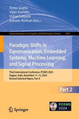 Abbildung von Gupta / Kamble | Paradigm Shifts in Communication, Embedded Systems, Machine Learning, and Signal Processing | 1. Auflage | 2025 | beck-shop.de