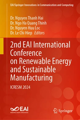 Abbildung von Hai / Thinh | 2nd EAI International Conference on Renewable Energy and Sustainable Manufacturing | 1. Auflage | 2025 | beck-shop.de