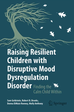 Abbildung von Goldstein / Brooks | Raising Resilient Children with Disruptive Mood Dysregulation Disorder | 1. Auflage | 2025 | beck-shop.de