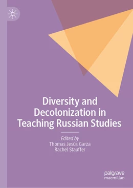 Abbildung von Garza / Stauffer | Diversity and Decolonization in Teaching Russian Studies | 1. Auflage | 2025 | beck-shop.de