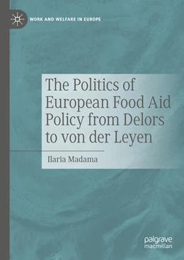 Abbildung von Madama | The Politics of European Food Aid Policy from Delors to von der Leyen | 1. Auflage | 2025 | beck-shop.de