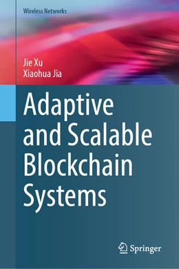 Abbildung von Xu / Jia | Adaptive and Scalable Blockchain Systems | 1. Auflage | 2025 | beck-shop.de