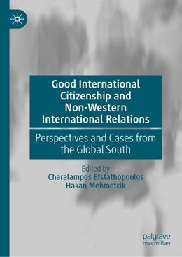 Abbildung von Efstathopoulos / Mehmetcik | Good International Citizenship and Non-Western International Relations | 1. Auflage | 2025 | beck-shop.de