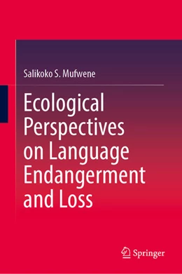 Abbildung von Mufwene | Ecological Perspectives on Language Endangerment and Loss | 1. Auflage | 2025 | beck-shop.de