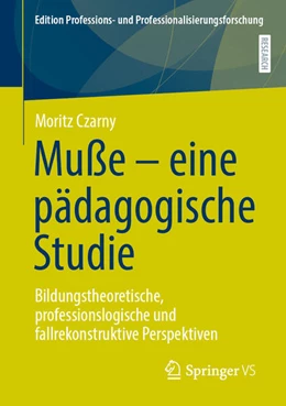 Abbildung von Czarny | Muße – eine pädagogische Studie | 1. Auflage | 2025 | beck-shop.de