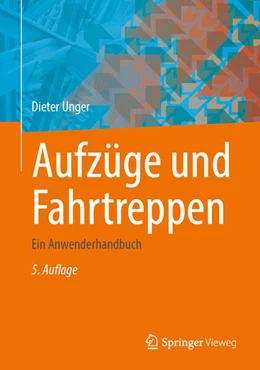 Abbildung von Unger | Aufzüge und Fahrtreppen | 5. Auflage | 2025 | beck-shop.de