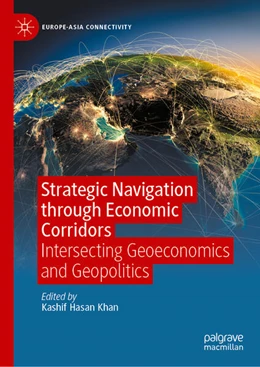 Abbildung von Khan | Strategic Navigation through Economic Corridors | 1. Auflage | 2025 | beck-shop.de
