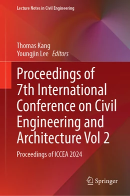 Abbildung von Kang / Lee | Proceedings of 7th International Conference on Civil Engineering and Architecture, Volume 2 | 1. Auflage | 2025 | beck-shop.de