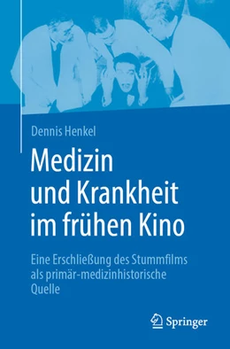 Abbildung von Henkel | Medizin und Krankheit im frühen Kino | 1. Auflage | 2025 | beck-shop.de