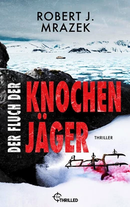Abbildung von Mrazek | Der Fluch der Knochenjäger | 1. Auflage | 2025 | beck-shop.de