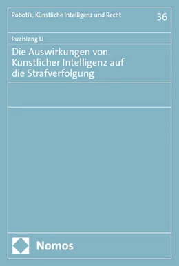 Abbildung von Li | Die Auswirkungen von Künstlicher Intelligenz auf die Strafverfolgung | 1. Auflage | 2025 | 36 | beck-shop.de