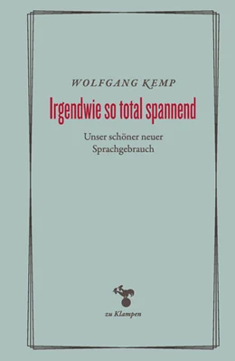 Abbildung von Kemp | Irgendwie so total spannend | 1. Auflage | 2025 | beck-shop.de
