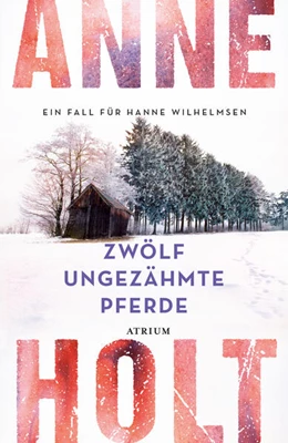 Abbildung von Holt | Zwölf ungezähmte Pferde | 1. Auflage | 2025 | beck-shop.de