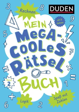 Abbildung von Eck / Offermann | Mein megacooles Rätselbuch - Rechnen | Logik | Spaß mit Zahlen - ab 8 Jahren - Band 2 | 1. Auflage | 2025 | beck-shop.de
