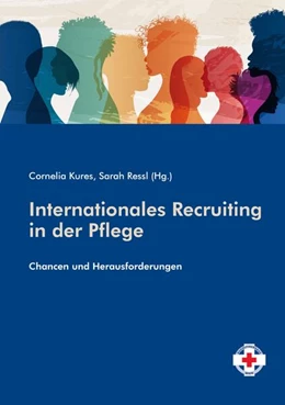 Abbildung von Kures / Ressl | Internationales Recruiting in der Pflege | 1. Auflage | 2025 | beck-shop.de