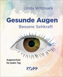 Abbildung von Wittmark | Gesunde Augen - Bessere Sehkraft | 1. Auflage | 2025 | beck-shop.de