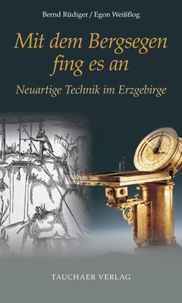 Abbildung von Rüdiger / Weißflog | Mit dem Bergsegen fing es an | 1. Auflage | 2025 | beck-shop.de