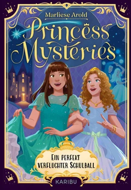 Abbildung von Arold | Princess Mysteries - Ein perfekt verfluchter Schulball | 1. Auflage | 2025 | beck-shop.de