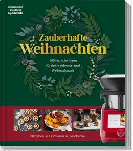 Abbildung von Redaktion ZauberTopf | monsieur cuisine by ZauberMix - Zauberhafte Weihnachten | 1. Auflage | 2025 | beck-shop.de