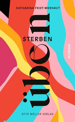Abbildung von Feist-Merhaut | Sterben üben | 1. Auflage | 2025 | beck-shop.de