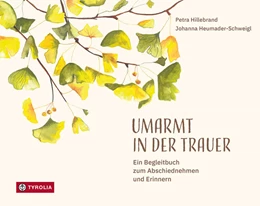 Abbildung von Hillebrand / Heumader-Schweigl | Umarmt in der Trauer | 1. Auflage | 2025 | beck-shop.de