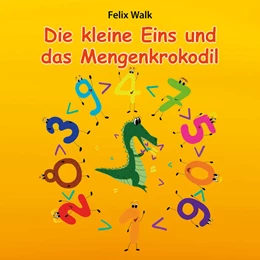 Abbildung von Walk | Die kleine Eins und das Mengenkrokodil | 1. Auflage | 2025 | beck-shop.de