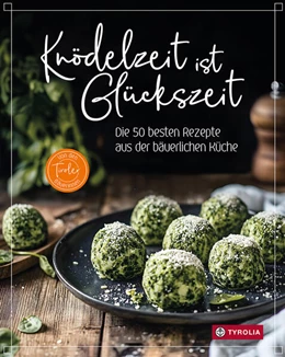 Abbildung von Tiroler Bäuerinnen | Knödelzeit ist Glückszeit | 1. Auflage | 2025 | beck-shop.de