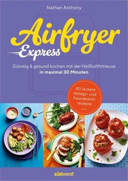Abbildung von Anthony | Airfryer Express | 1. Auflage | 2025 | beck-shop.de