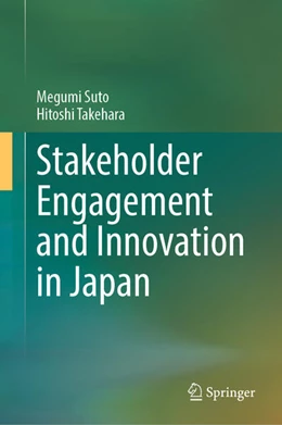 Abbildung von Suto / Takehara | Stakeholder Engagement and Innovation in Japan | 1. Auflage | 2025 | beck-shop.de
