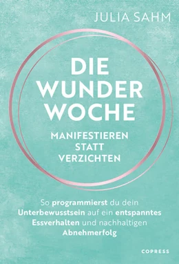 Abbildung von Sahm | Die Wunderwoche: Manifestieren statt verzichten | 1. Auflage | 2025 | beck-shop.de