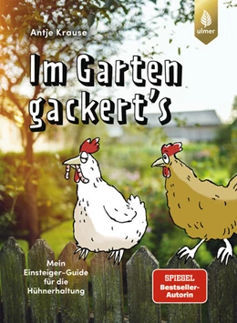 Abbildung von Krause | Im Garten gackert's | 1. Auflage | 2025 | beck-shop.de