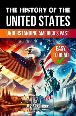 Abbildung von Skriuwer. com | The History of the USA | Understanding America's Past | 1. Auflage | 2025 | beck-shop.de