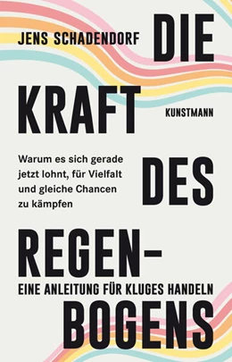 Abbildung von Schadendorf | Die Kraft des Regenbogens | 1. Auflage | 2025 | beck-shop.de