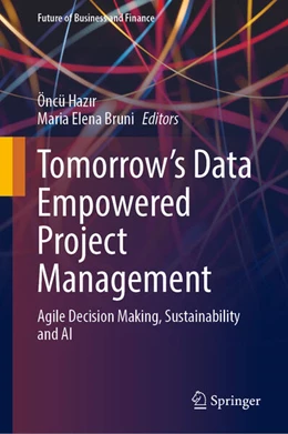 Abbildung von Hazir / Bruni | Tomorrow's Data Empowered Project Management | 1. Auflage | 2025 | beck-shop.de