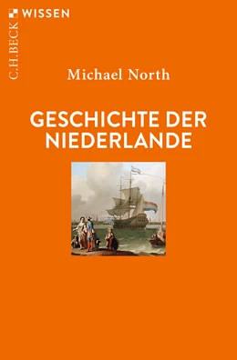 Abbildung von North, Michael | Geschichte der Niederlande | 5. Auflage | 2025 | 2078 | beck-shop.de