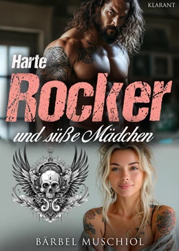 Abbildung von Muschiol | Harte Rocker und süße Mädchen. Rockerroman | 1. Auflage | 2025 | beck-shop.de