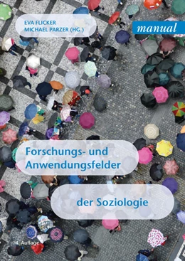 Abbildung von Flicker / Parzer | Forschungs- und Anwendungsfelder der Soziologie | 4. Auflage | 2025 | beck-shop.de