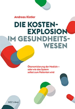 Abbildung von Kistler | Die Kostenexplosion im Gesundheitswesen | 1. Auflage | 2025 | beck-shop.de