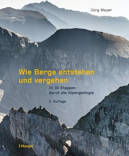 Abbildung von Meyer | Wie Berge entstehen und vergehen | 2. Auflage | 2025 | beck-shop.de
