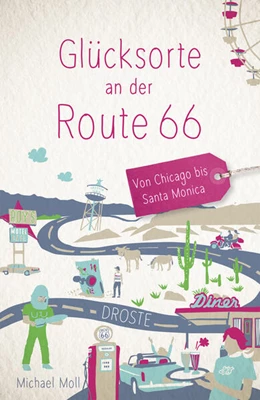 Abbildung von Moll | Glücksorte an der Route 66 | 1. Auflage | 2025 | beck-shop.de