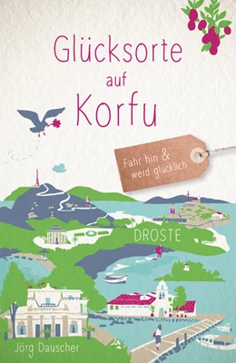 Abbildung von Dauscher | Glücksorte auf Korfu | 1. Auflage | 2025 | beck-shop.de