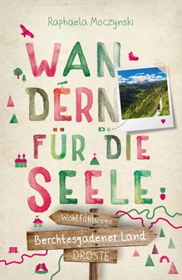 Abbildung von Moczynski | Berchtesgadener Land. Wandern für die Seele | 1. Auflage | 2025 | beck-shop.de