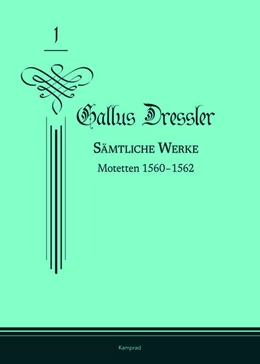 Abbildung von Osumi | Gallus Dressler: Sämtliche Werke | 1. Auflage | 2025 | beck-shop.de