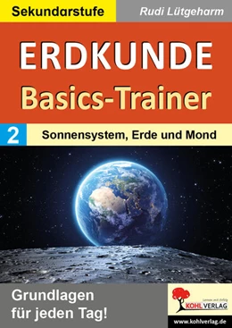 Abbildung von Lütgeharm | Erdkunde-Basics-Trainer / Band 2: Sonnensystem, Erde und Mond | 1. Auflage | 2025 | beck-shop.de