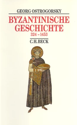 Abbildung von Ostrogorsky, Georg | Byzantinische Geschichte | 4. Auflage | 2025 | beck-shop.de