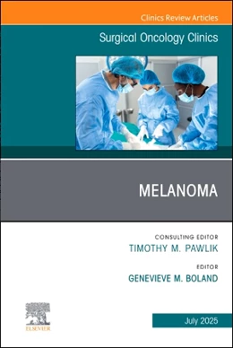 Abbildung von Boland | Melanoma, An Issue of Surgical Oncology Clinics of North America | 1. Auflage | 2025 | beck-shop.de