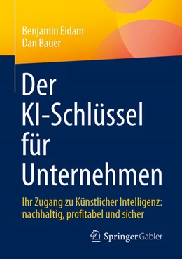 Abbildung von Eidam / Bauer | Der KI-Schlüssel für Unternehmen | 1. Auflage | 2025 | beck-shop.de