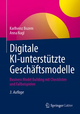 Abbildung von Bozem / Nagl | Digitale KI-unterstützte Geschäftsmodelle | 3. Auflage | 2025 | beck-shop.de