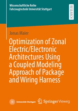 Abbildung von Maier | Optimization of Zonal Electric/Electronic Architectures Using a Coupled Modeling Approach of Package and Wiring Harness | 1. Auflage | 2025 | beck-shop.de